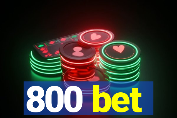 800 bet